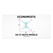 Economists Do It With Models (Economics Humour)