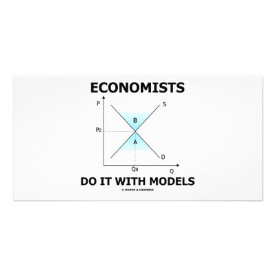 Economists Do It With Models (Economics Humour) by wordsunwords