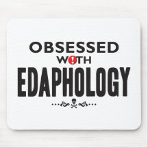Edaphology Obsessed Mouse Mat