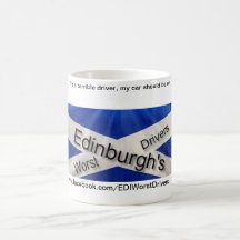 Edinburgh's Worst Drivers - I'm a terrible driv... Coffee Mug