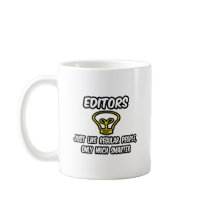 Editors...Like Regular People, Only Smarter Mug