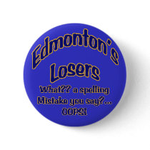 Edmonton's Losers Button