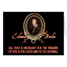 Edmund Burke Quote: Evil Triumphs Greeting Cards