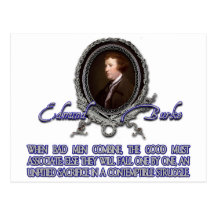 Edmund Burke Quote:  When Bad Men Combine Post Card