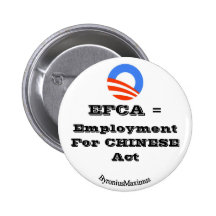 EFCA = Employment For CHINESE Act Pinback Button