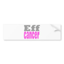 Eff cancer bumper stickers