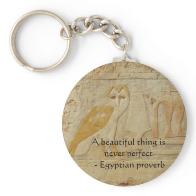 Egyptian proverb about beauty and perfection keychain by i_love_egypt