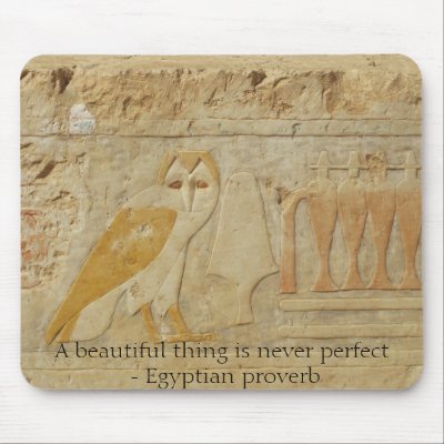 Egyptian proverb about beauty and perfection mousepads by i_love_egypt