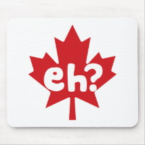 Eh Canadian Pride Mouse Pad