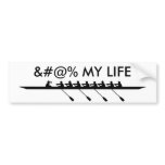eight3, &#@% MY LIFE bumper stickers