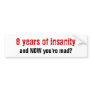 Eight Years Bumper Stickers