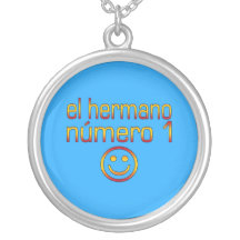 El Hermano Número 1 - Number 1 Brother in Spanish Pendants