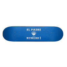 El Padre Número 1 - Number 1 Dad in Argentine Custom Skateboard