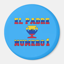 El Padre Número 1 - Number 1 Dad in Venezuelan Refrigerator Magnets