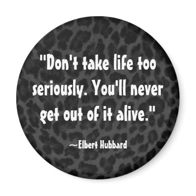 Elbert Hubbard Quote on Life by BrattiGrl
