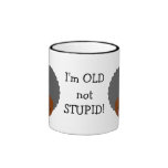 Elderly Adult  I'm OLD not STUPID Senior Citizen Coffee Mug