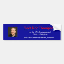 Elect Doc Thompson, to the 17th District of VA Bumper Stickers