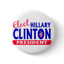 Elect Hillary Clinton President Pin