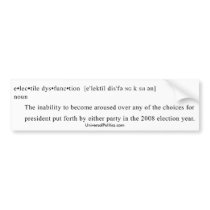 Electile Dysfunction Bumper Sticker