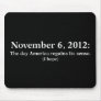 Election Day 2012 I Hope America Wakes Up Mouse Pads