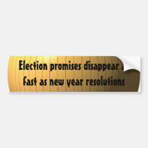 Election promises disappear as fast as new year... bumper stickers