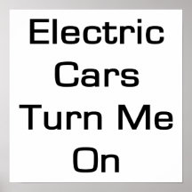 Electric Cars Turn Me On Poster