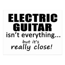 Electric Guitar Isn't Everything Post Card