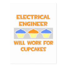Electrical Engineer... Will Work For Cupcakes Postcards