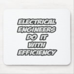 Electrical Engineers Do It With Efficiency Mousepads