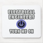 Electrical Engineers Turn Me On Mousepads