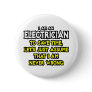 Electrician...Assume I Am Never Wrong