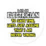 Electrician...Assume I Am Never Wrong