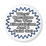 Electrician...Because I Said So