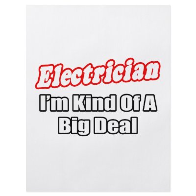 Electrician...Big Deal by Electrician_Shirts