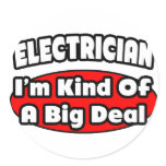 Electrician...Big Deal Round Sticker