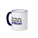 Electrician During The Day mugs