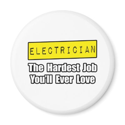 Electrician...Hardest Job You'll Ever Love by Electrician_Shirts
