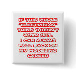 Electrician Humour ... Modelling Career Pinback Button