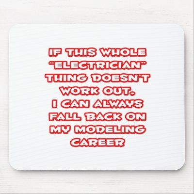 Electrician Humour ... Modelling Career by Electrician_Shirts