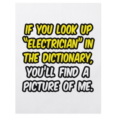 Electrician In Dictionary...My Picture by Electrician_Shirts