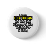 Electrician Joke .. Drink for a Living