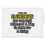 Electrician Joke .. Drink for a Living