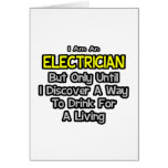 Electrician Joke .. Drink for a Living