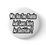 Electrician Joke...Two Thumbs