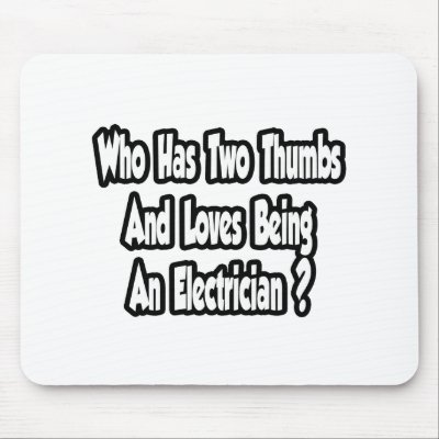 Electrician Joke...Two Thumbs by Electrician_Shirts