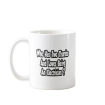 Electrician Joke...Two Thumbs Mugs