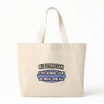 Electrician...Kind of a Big Deal Bags
