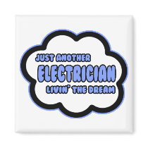 Electrician .. Livin' The Dream Magnet