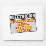 Electrician...More Than Job, Way of Life mousepads