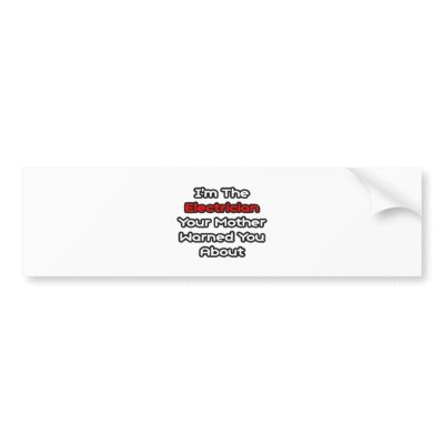 Electrician...Mother Warned You About by Electrician_Shirts